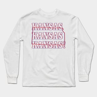 Kansas, Kansas, Kansas! Long Sleeve T-Shirt